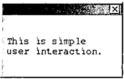 A dialogue box showing “This is simple / user interaction.”