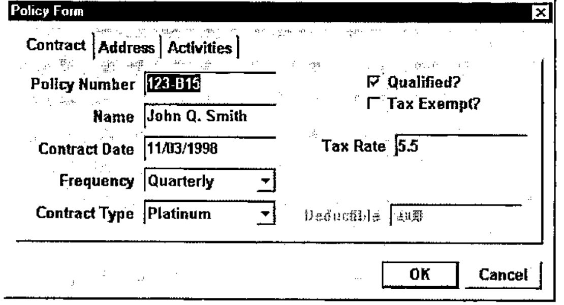 Policy Form, Contract page: Policy Number 123-B15, Name John Q. Smith, Contract Date 11/03/1998, Frequency Quarterly, Contract Type Platinum; Qualified? checked, Tax Exempt? unchecked, Tax Rate 5.5, Deductible greyed out; OK and Cancel buttons