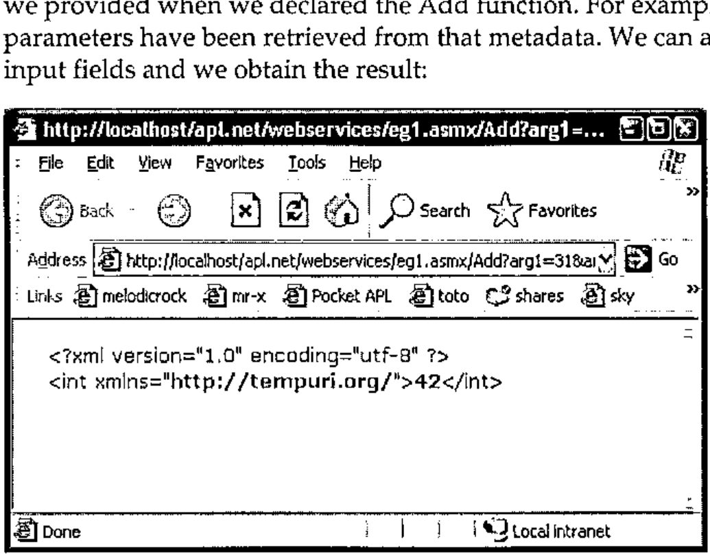 The result page: <?xml version="1.0" encoding="utf-8" ?> <int xmlns="http://tempuri.org/">42</int>