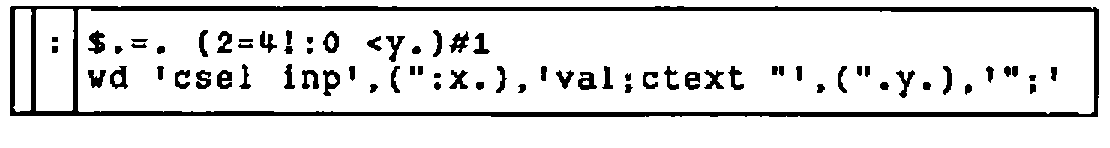 The boxed display of ShowInp: $.=. (2=4!:0 <y.)#1 / wd 'csel inp',(":x.),'val;ctext "',(".y.),'";'