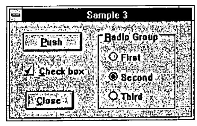 Sample 3: a Push button, a ticked Check box, a Close button and a Radio Group with First, Second (selected) and Third
