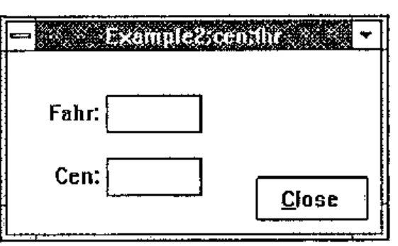The form Example2;cen;fhr with empty Fahr and Cen fields and a Close button