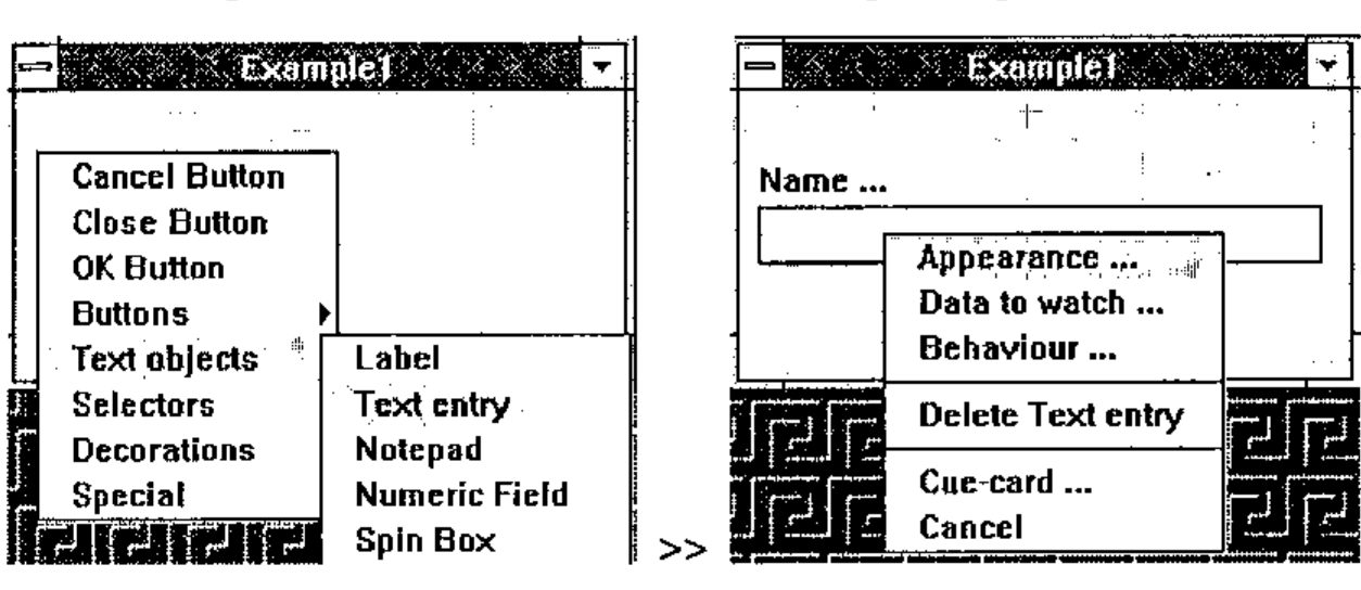 The designer’s right-mouse menu (Cancel Button, Close Button, OK Button, Buttons, Text objects, Selectors, Decorations, Special) with its Text objects submenu (Label, Text entry, Notepad, Numeric Field, Spin Box); and, on the new text entry, the object menu (Appearance…, Data to watch…, Behaviour…, Delete Text entry, Cue-card…, Cancel)