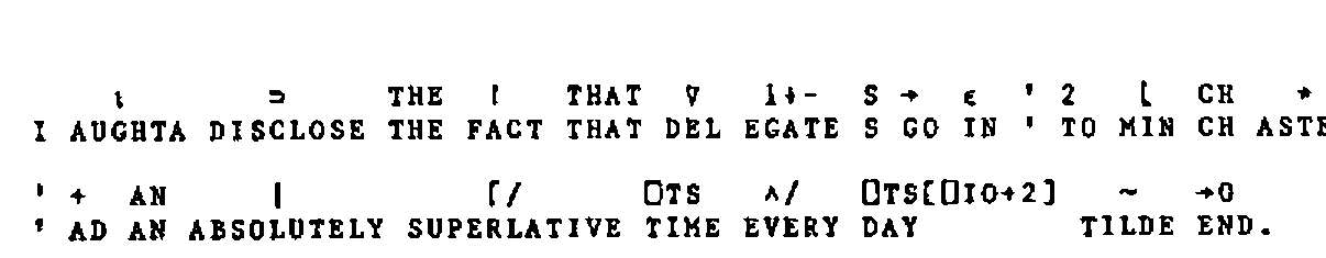 Phil Last’s APLese sentence, with its translation beneath: “I AUGHTA DISCLOSE THE FACT THAT DEL EGATE S GO IN ’ TO MIN CH ASTER ’ AD AN ABSOLUTELY SUPERLATIVE TIME EVERY DAY TILDE END.”