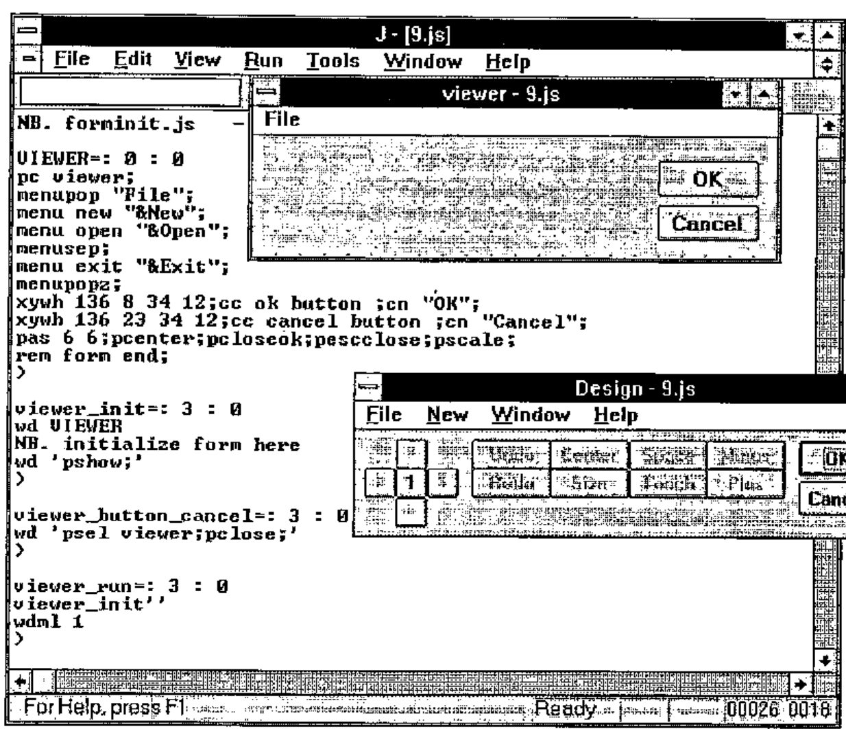 The J session with script 9.js generated by the form editor (VIEWER=: 0 : 0, pc viewer, menupop "File", OK and Cancel buttons, viewer_init, viewer_button_cancel, viewer_run), the skeleton viewer form with OK and Cancel, and the Design window with its positioning grid