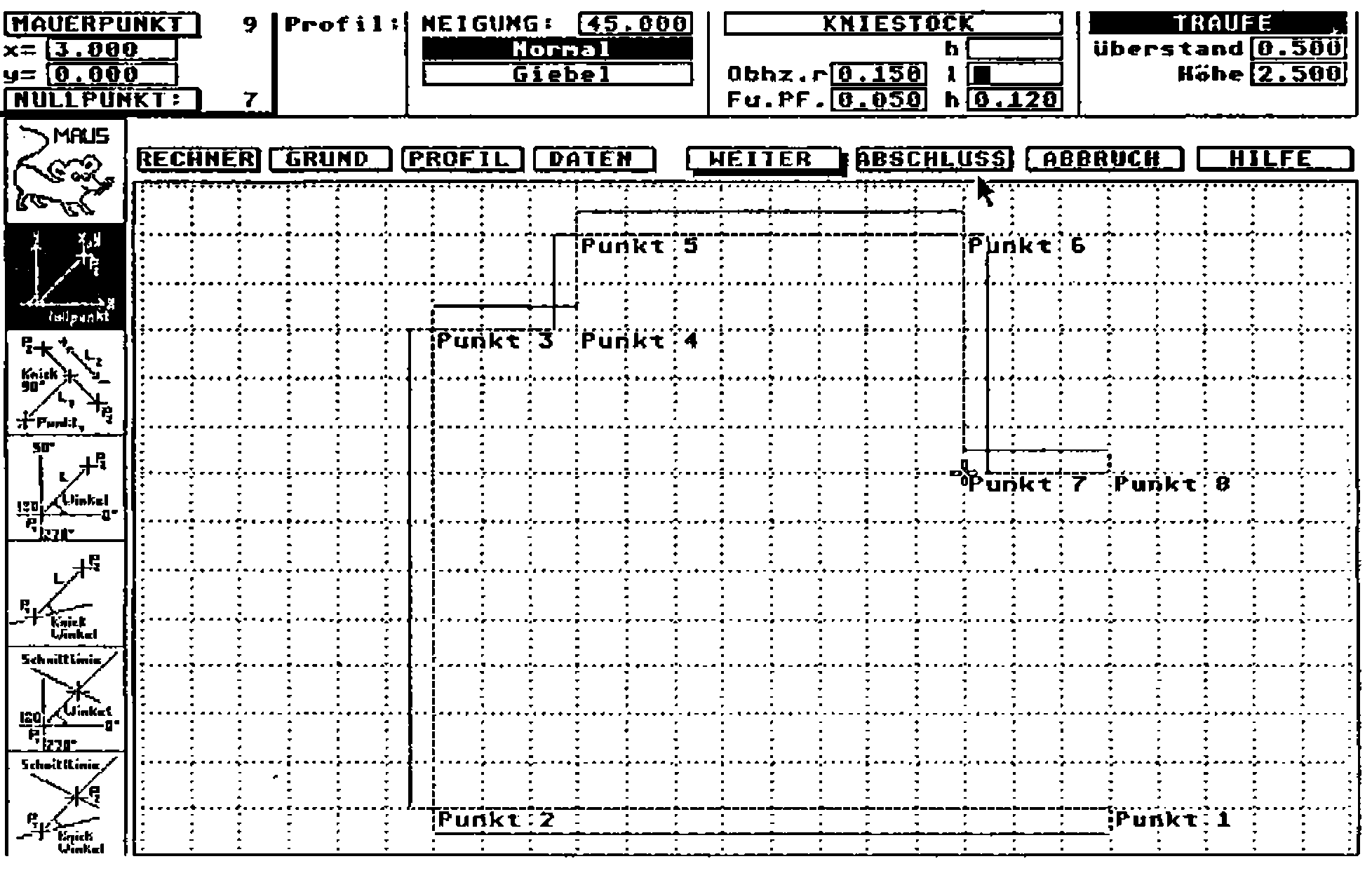 The CAD screen: wall points Punkt 1 to Punkt 8 on a grid, with fields for MAUERPUNKT, NEIGUNG 45.000, KNIESTOCK and TRAUFE, a menu row (RECHNER, GRUND, PROFIL, DATEN, WEITER, ABSCHLUSS, ABBRUCH, HILFE) and a column of tool icons