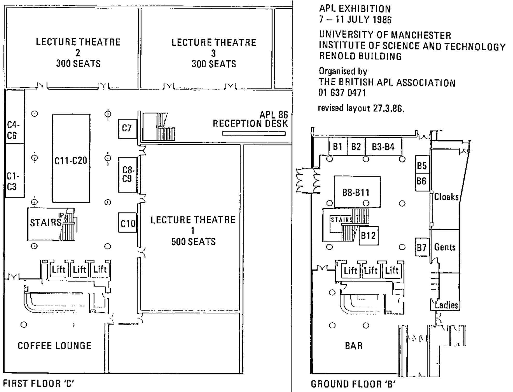 Floor plan of the APL Exhibition, 7–11 July 1986, University of Manchester Institute of Science and Technology, Renold Building, organised by The British APL Association, 01 637 0471; revised layout 27.3.86. First Floor ‘C’: Lecture Theatres 2 and 3 (300 seats each) and 1 (500 seats), the APL 86 reception desk, stands C1–C20, stairs, lifts and the coffee lounge. Ground Floor ‘B’: stands B1–B12, stairs, lifts, cloaks, toilets and the bar.